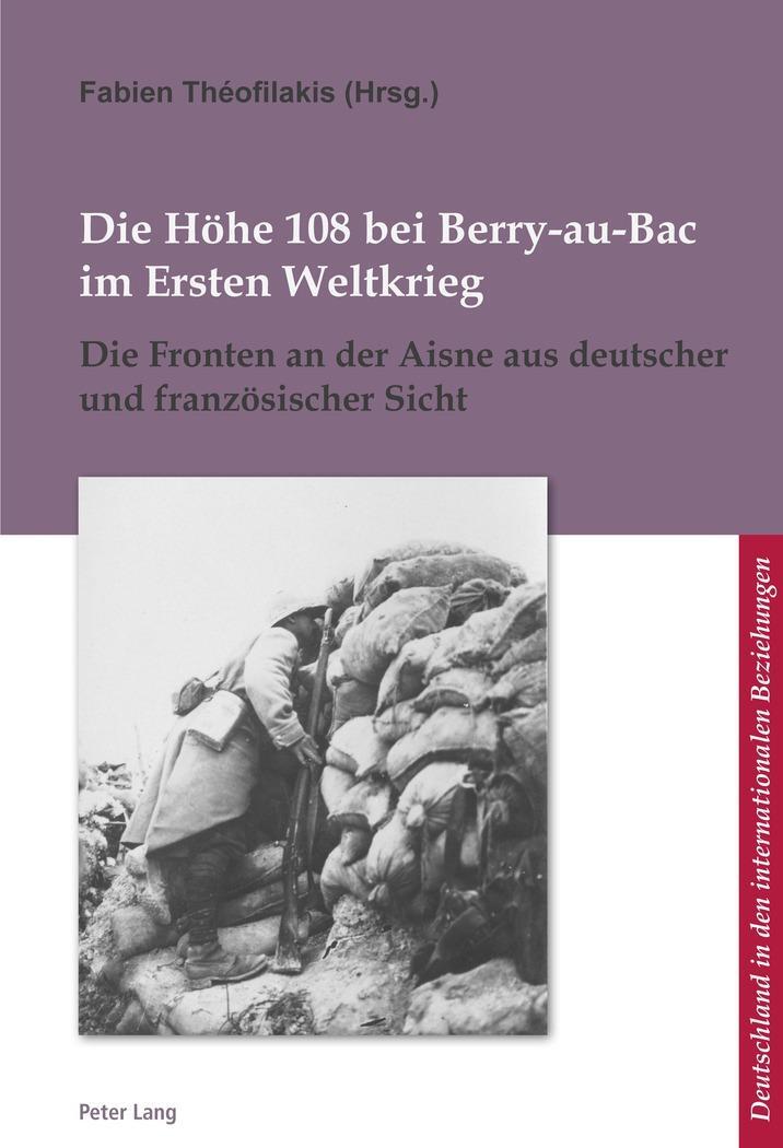 Cover: 9782807605565 | Die Höhe 108 bei Berry-au-Bac im Ersten Weltkrieg | Fabien Théofilakis