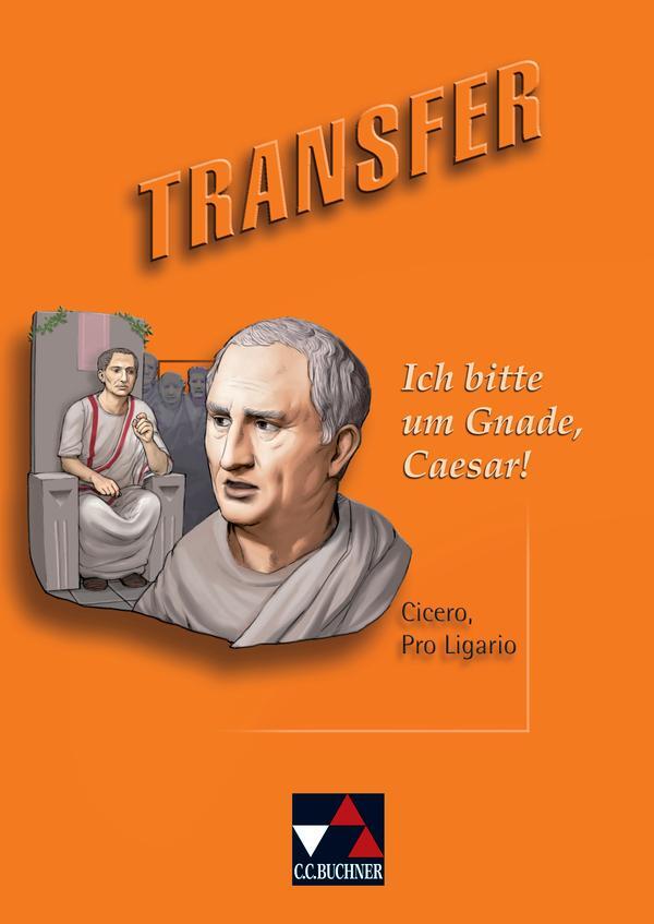 Cover: 9783766151766 | Transfer 16. "Ich bitte um Gnade, Caesar!" | Buch | 48 S. | Latein