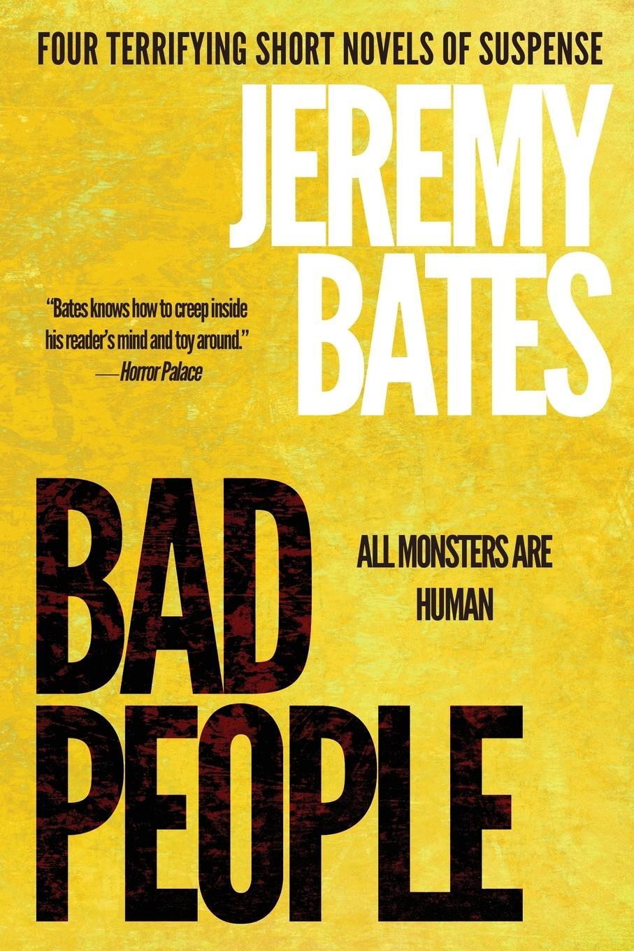 Cover: 9781988091198 | Bad People | A collection of short novels | Jeremy Bates | Taschenbuch
