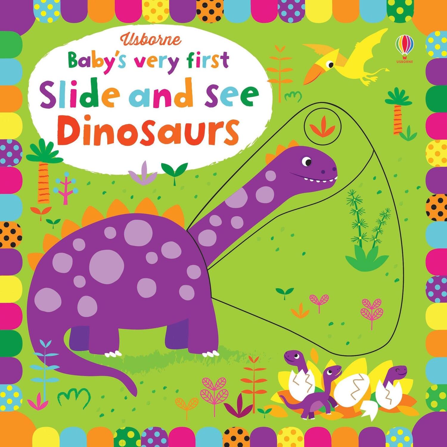 Cover: 9781474921718 | Baby's Very First Slide and See Dinosaurs | Fiona Watt | Buch | 2017