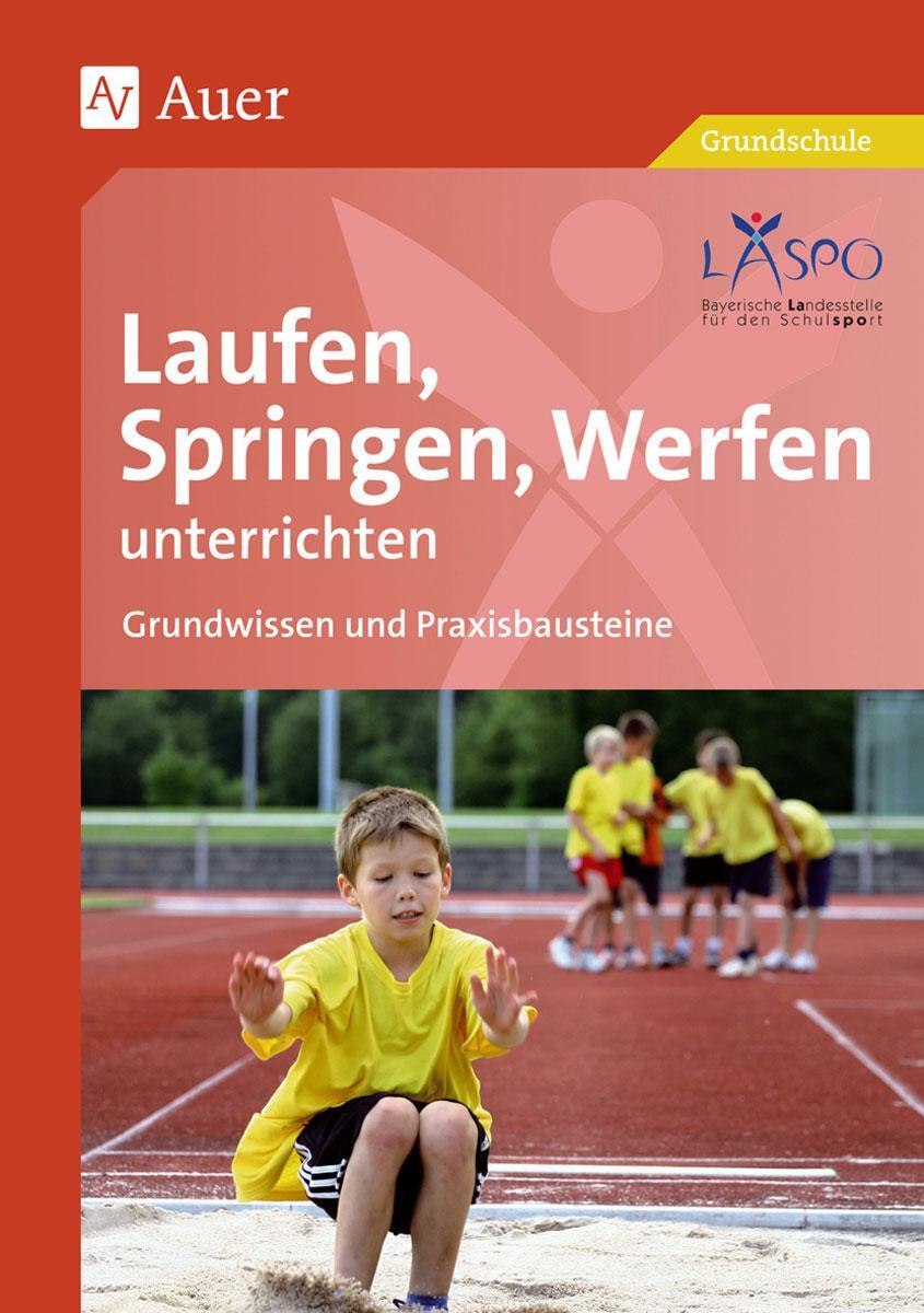 Cover: 9783403067436 | Laufen, Springen, Werfen unterrichten | Laspo | Taschenbuch | Deutsch