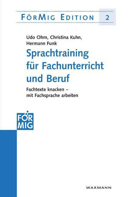 Cover: 9783830917441 | Sprachtraining für Fachunterricht und Beruf | Udo Ohm (u. a.) | Buch