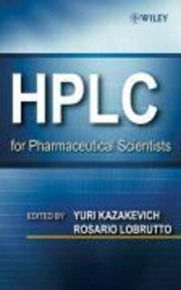 Cover: 9780471681625 | HPLC for Pharmaceutical Scientists | Yuri V Kazakevich (u. a.) | Buch