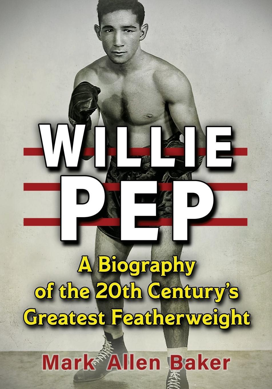 Cover: 9781476685526 | Willie Pep | A Biography of the 20th Century's Greatest Featherweight