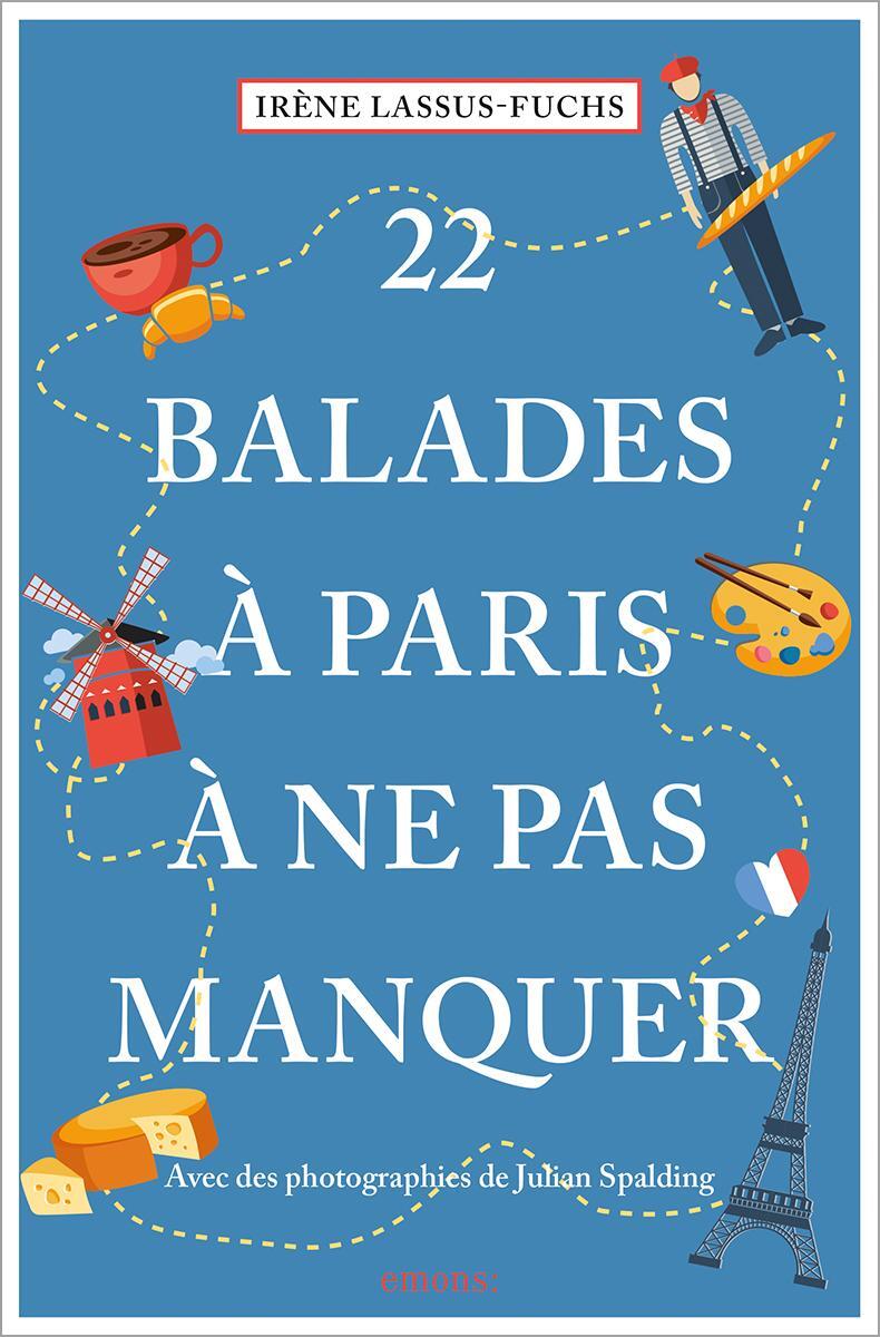 Cover: 9783740814908 | 22 Balades à Paris à ne pas manquer | Guide touristique | Lassus-Fuchs