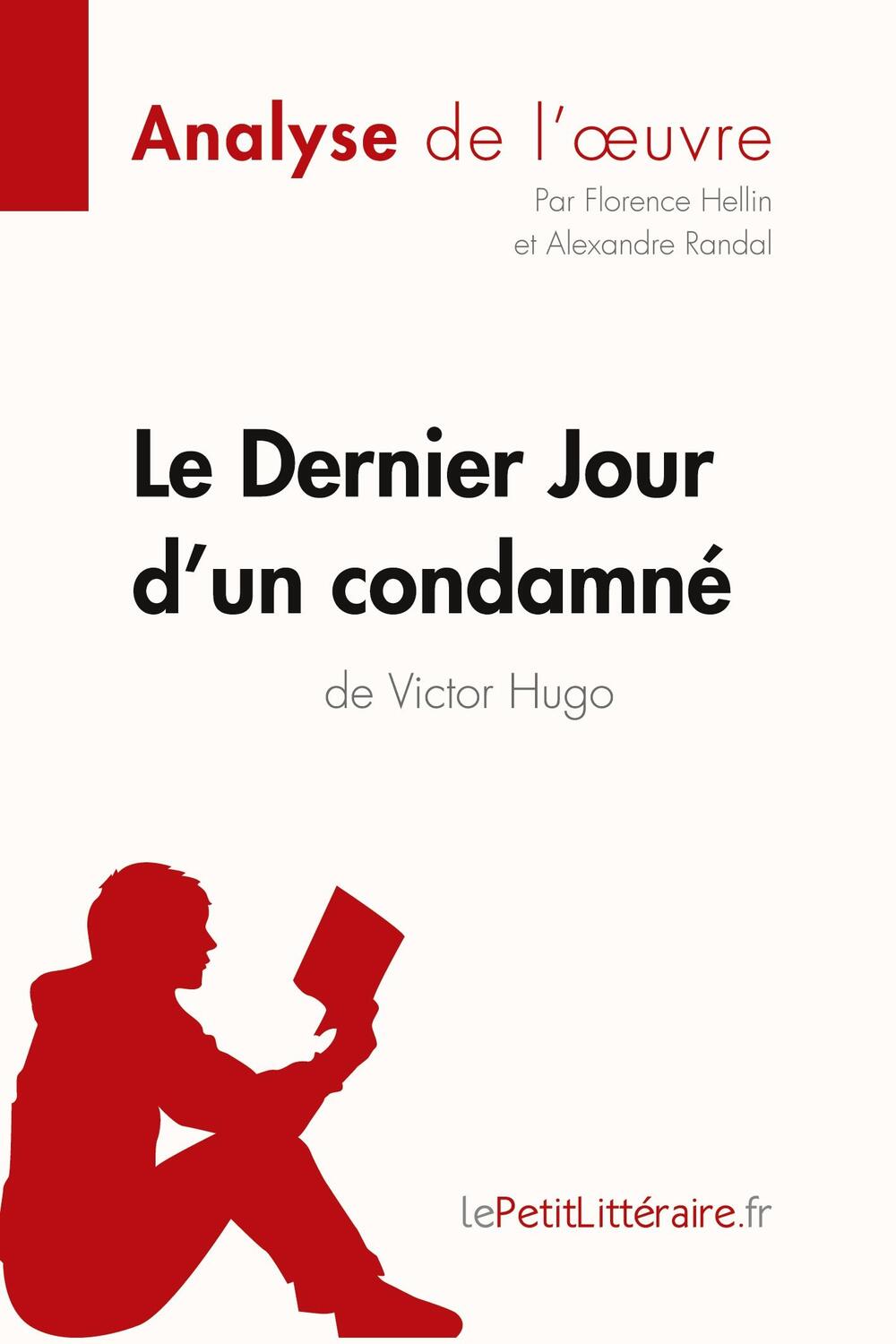 Cover: 9782806213297 | Le Dernier Jour d'un condamné de Victor Hugo (Analyse de l'oeuvre)