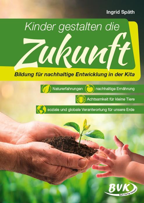Cover: 9783867409223 | Kinder gestalten die Zukunft | Ingrid Späth | Broschüre | Deutsch