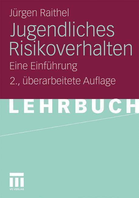 Cover: 9783531183206 | Jugendliches Risikoverhalten | Eine Einführung | Jürgen Raithel | Buch