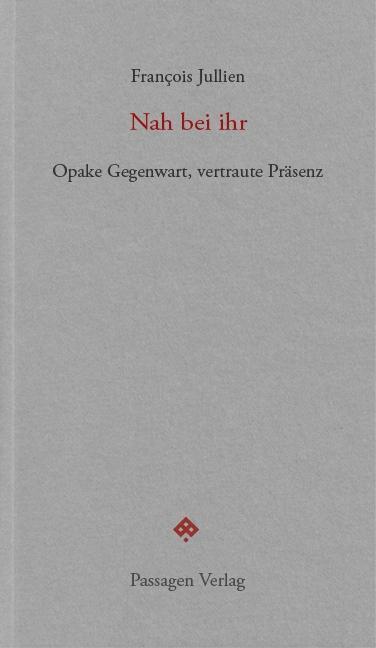 Cover: 9783709203040 | Nah bei ihr | Opake Gegenwart, vertraute Präsenz, Passagen forum