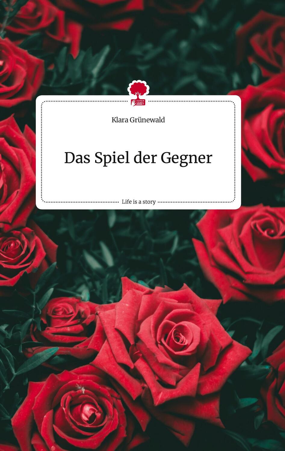 Cover: 9783710810923 | Das Spiel der Gegner. Life is a Story - story.one | Klara Grünewald