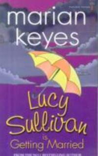Cover: 9781842234761 | Lucy Sullivan is Getting Married | Marian Keyes | Taschenbuch | 2010