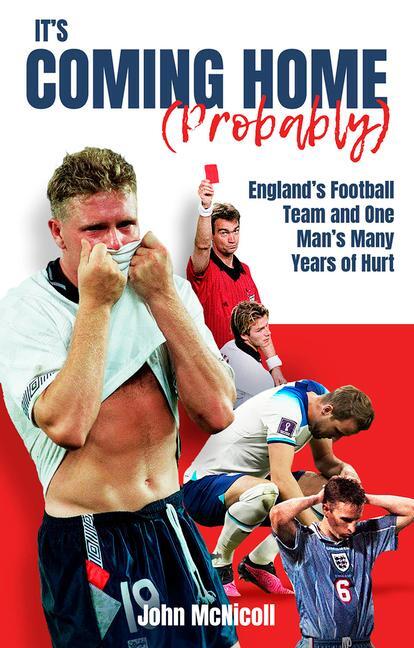 Cover: 9781801501866 | It's Coming Home (Probably) | John McNicoll | Taschenbuch | Englisch