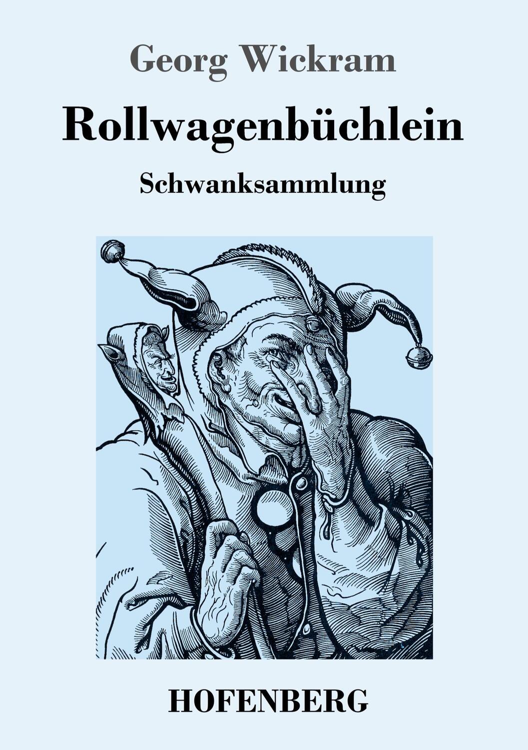 Cover: 9783743724853 | Rollwagenbüchlein | Schwanksammlung | Georg Wickram | Taschenbuch