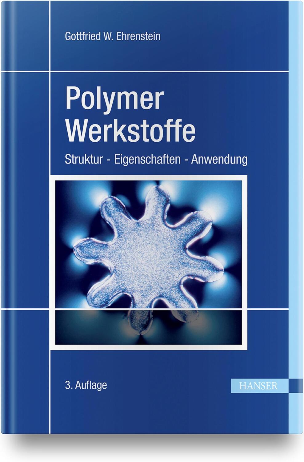 Cover: 9783446422834 | Polymer-Werkstoffe | Struktur - Eigenschaften - Anwendung | Ehrenstein