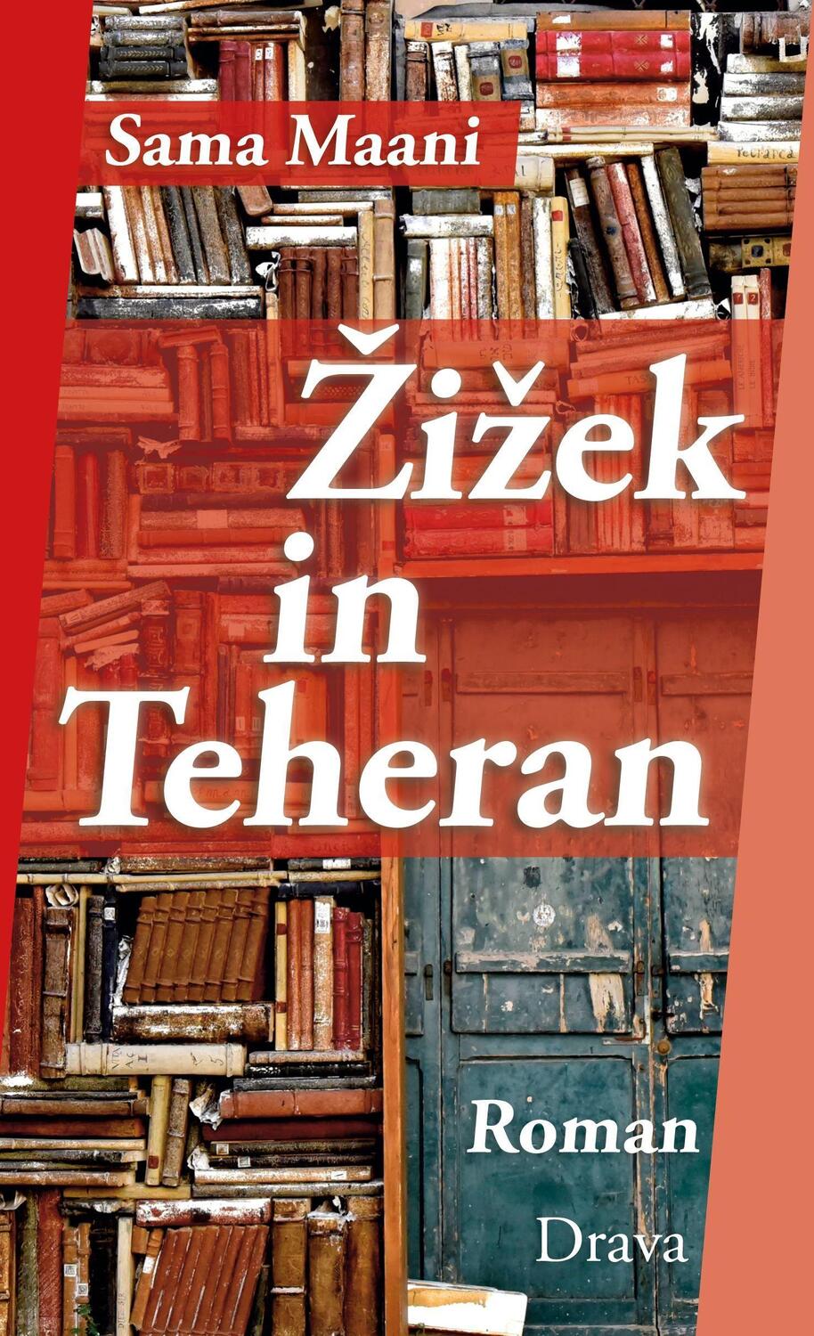 Cover: 9783991380290 | Zizek in Teheran | Sama Maani | Buch | Deutsch | 2023 | Drava