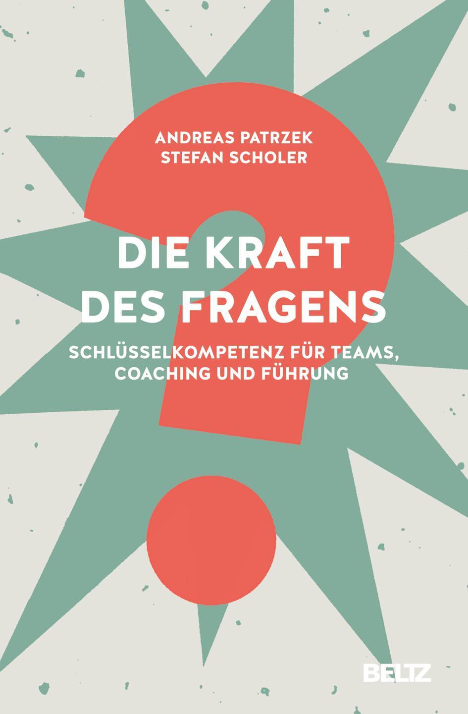 Cover: 9783407368126 | Die Kraft des Fragens | Andreas Patrzek (u. a.) | Buch | Deutsch