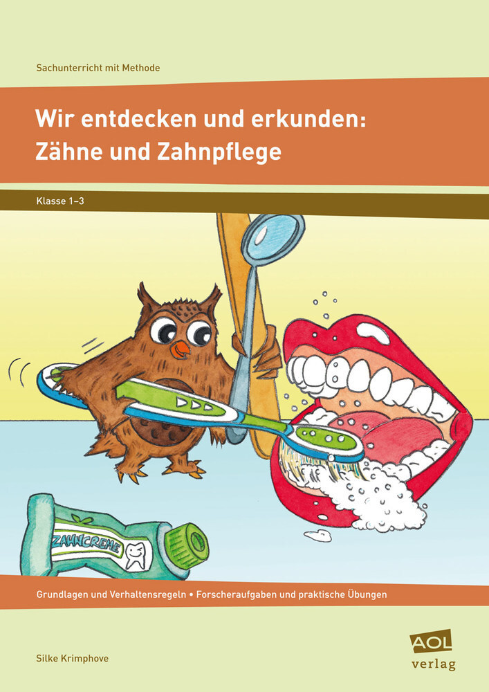 Cover: 9783403199915 | Wir entdecken und erkunden: Zähne und Zahnpflege | Silke Krimphove