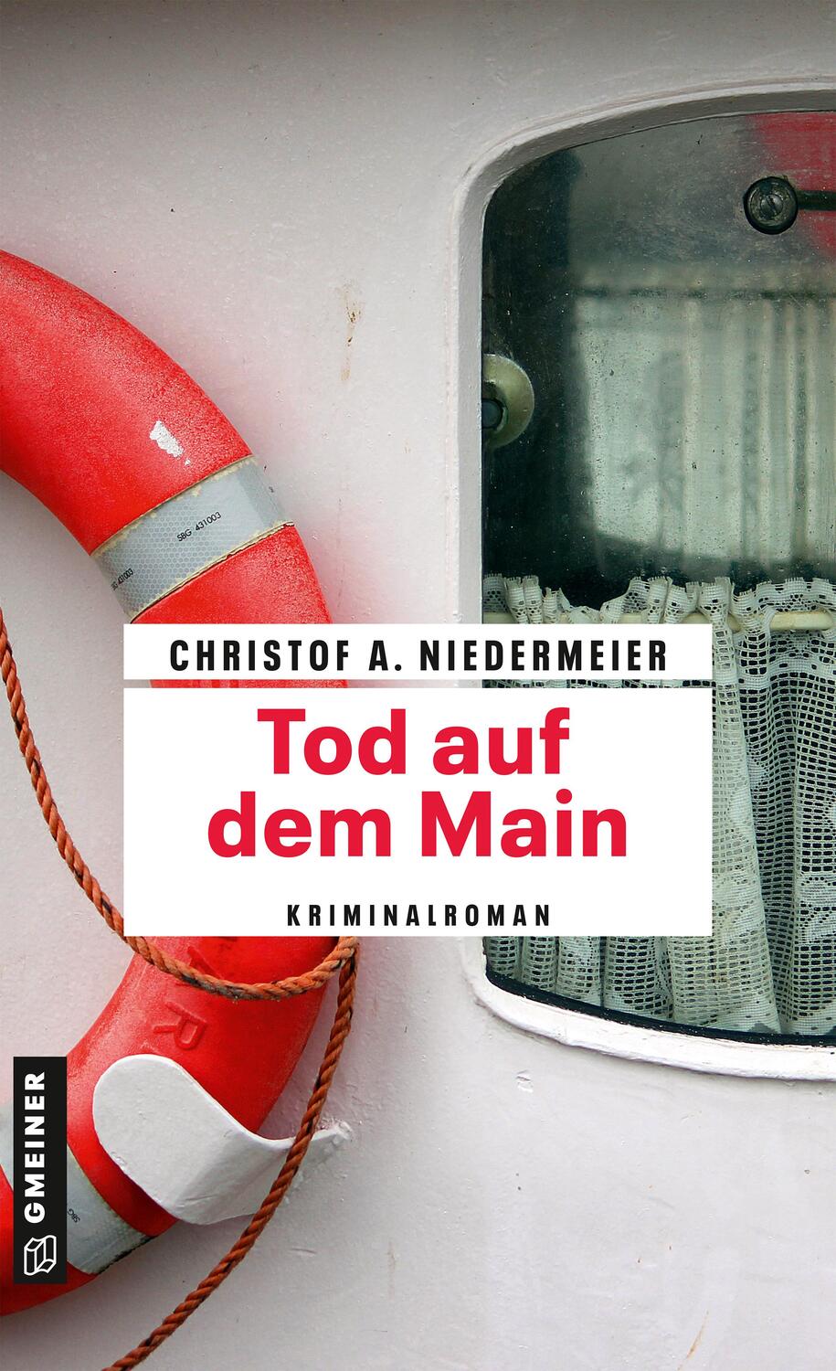 Cover: 9783839203088 | Tod auf dem Main | Kriminalroman | Christof A. Niedermeier | Buch