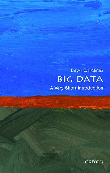 Cover: 9780198779575 | Big Data: A Very Short Introduction | Dawn E. Holmes | Taschenbuch