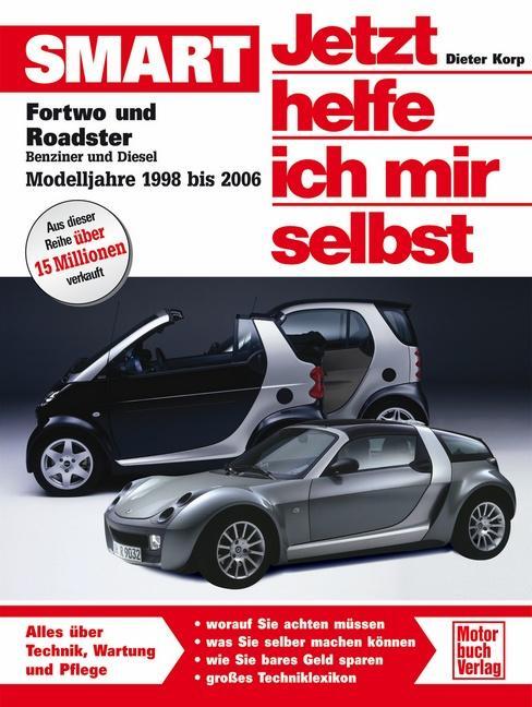 Cover: 9783613026940 | Smart Fortwo und Roadster. Jetzt helfe ich mir selbst | Dieter Korp