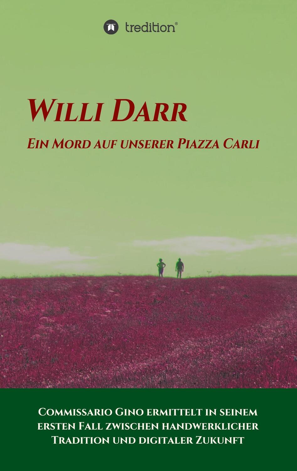 Cover: 9783746938691 | Ein Mord auf unserer Piazza Carli | Willi Darr | Taschenbuch | 216 S.