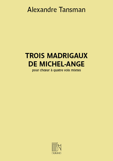 Cover: 9790044093489 | Trois madrigaux de Michel-Ange | Alexandre Tansman | Partitur | 2016