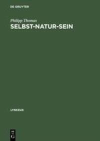 Cover: 9783050029788 | Selbst, Natur, Sein | Leibphänomenologie als Naturphilosophie | Thomas