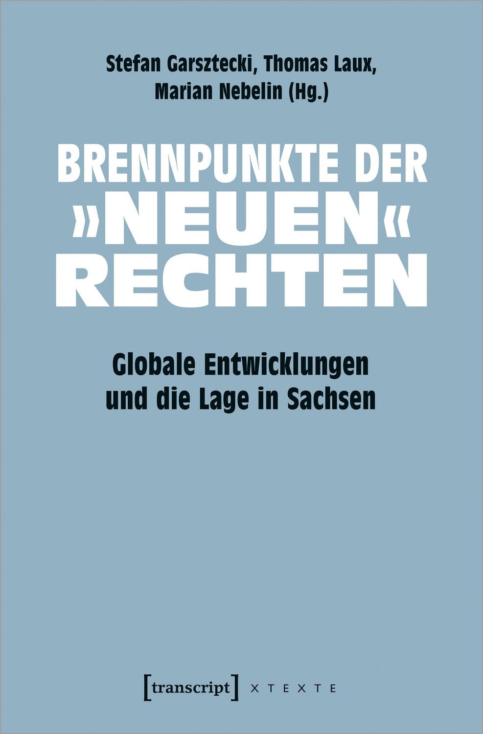 Cover: 9783837665796 | Brennpunkte der 'neuen' Rechten | Stefan Garsztecki (u. a.) | Buch