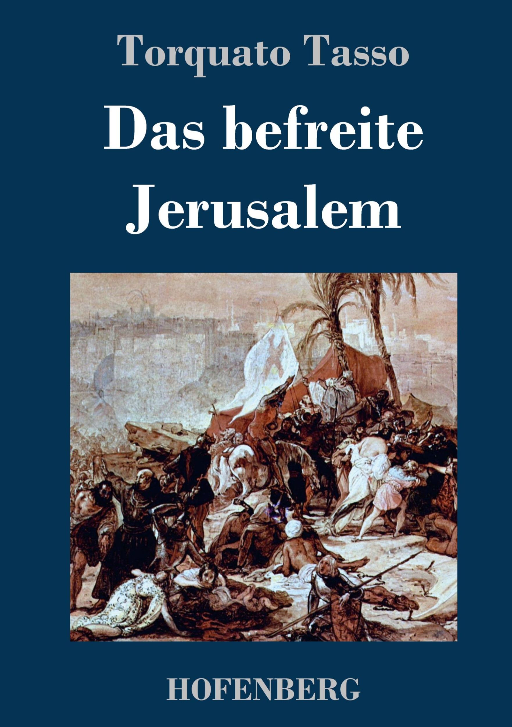 Cover: 9783843021944 | Das befreite Jerusalem | Torquato Tasso | Buch | 564 S. | Deutsch