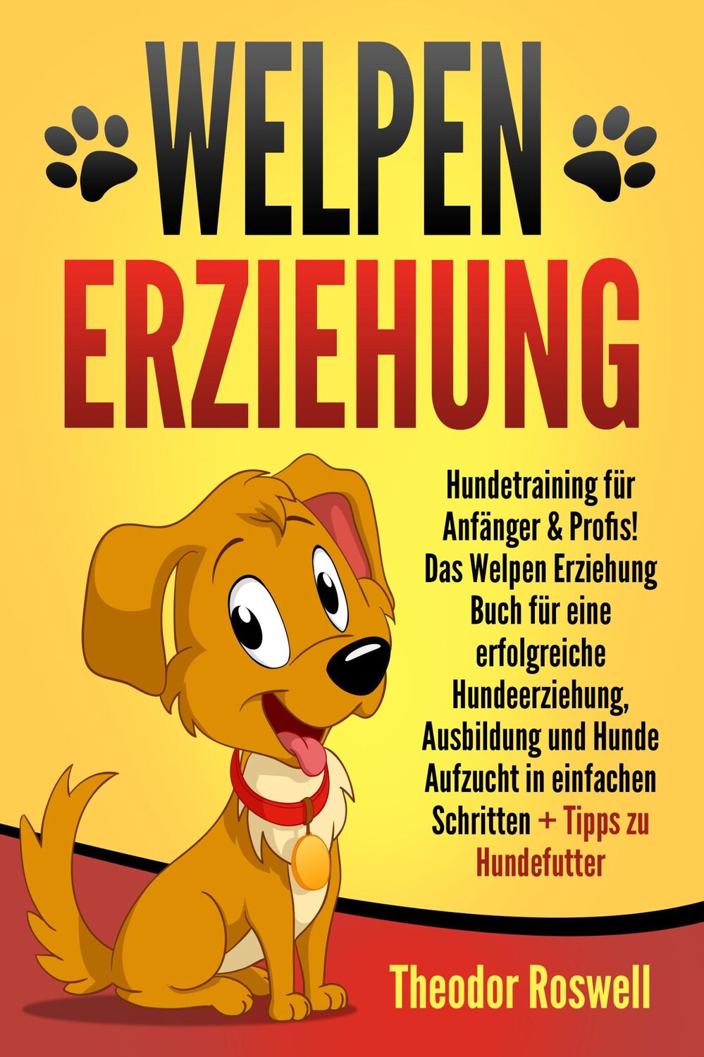 Cover: 9783989371651 | Welpenerziehung: Hundetraining für Anfänger &amp; Profis! Das Welpen...