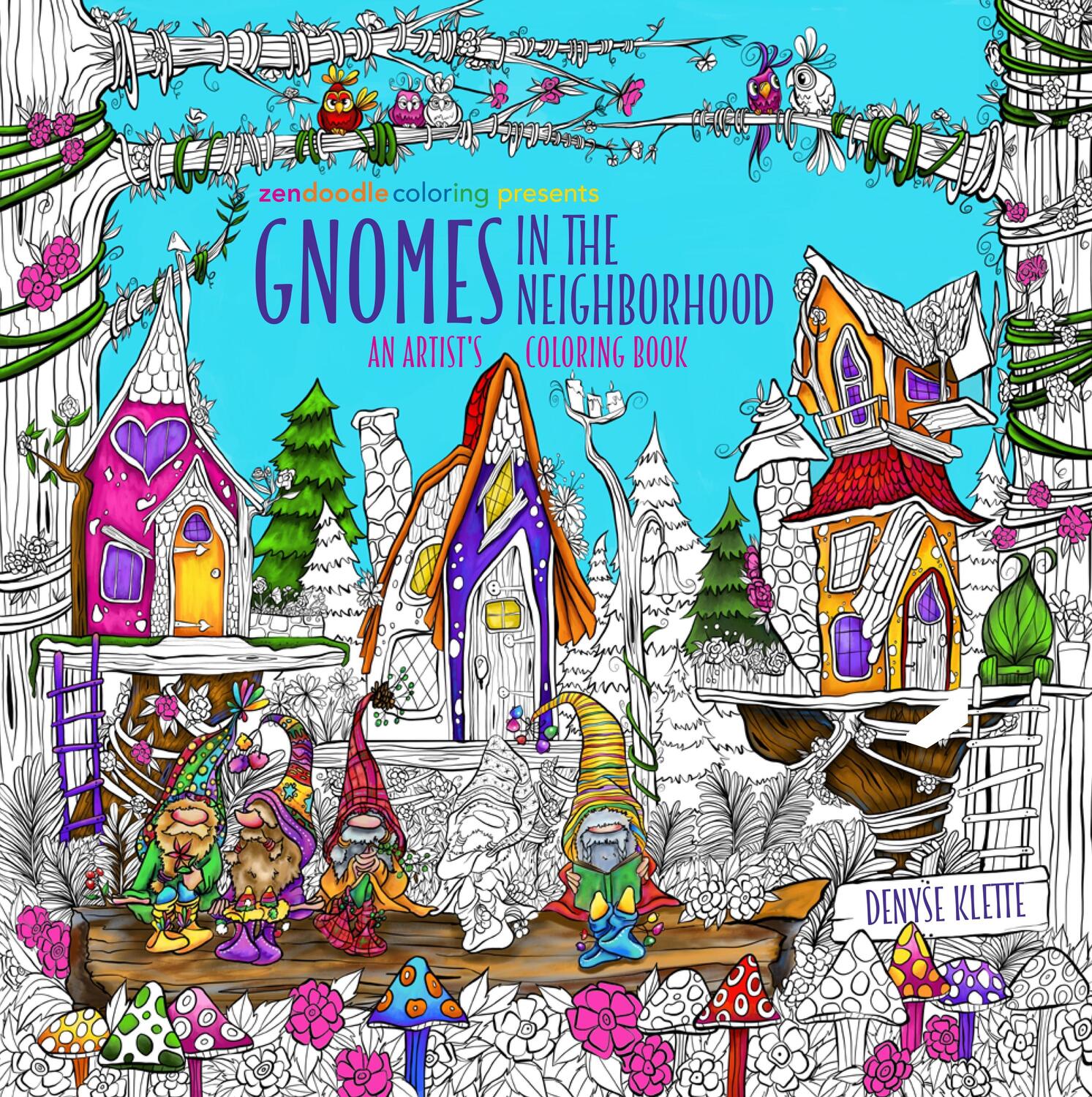 Cover: 9781250294838 | Zendoodle Coloring Presents Gnomes in the Neighborhood: An Artist's...