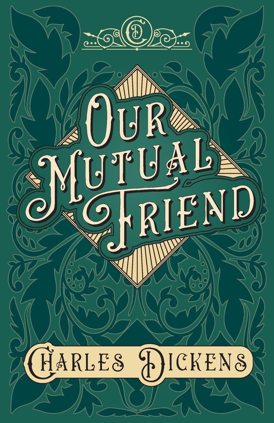 Cover: 9781528716963 | Our Mutual Friend | Charles Dickens (u. a.) | Taschenbuch | Paperback