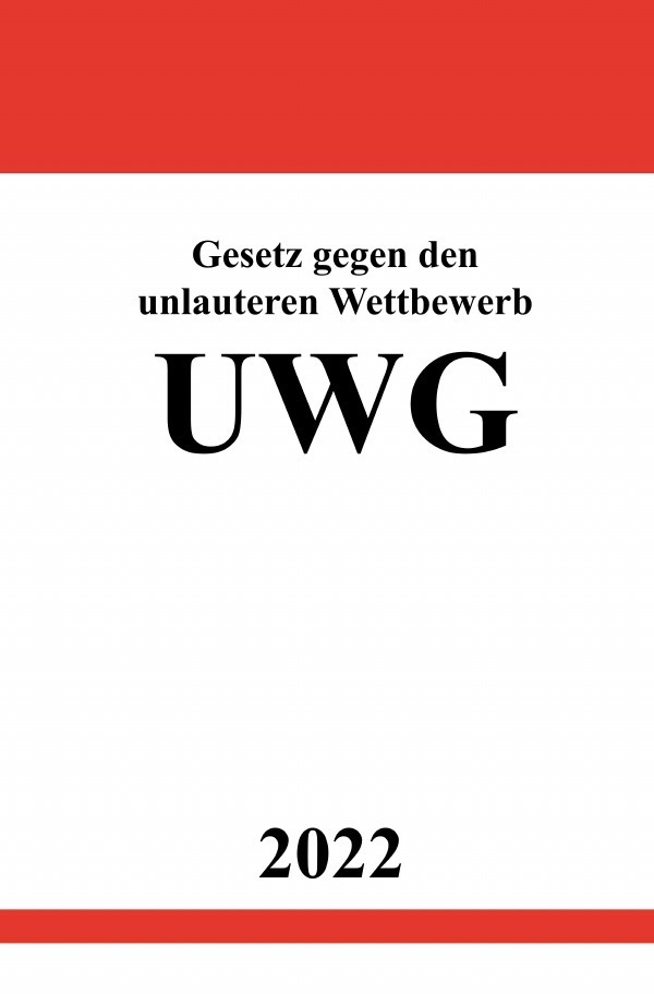 Cover: 9783754931257 | Gesetz gegen den unlauteren Wettbewerb UWG 2022 | Ronny Studier | Buch