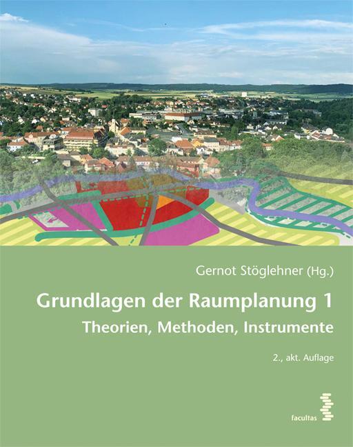Cover: 9783708922812 | Grundlagen der Raumplanung 1 | Theorien, Methoden, Instrumente | Buch