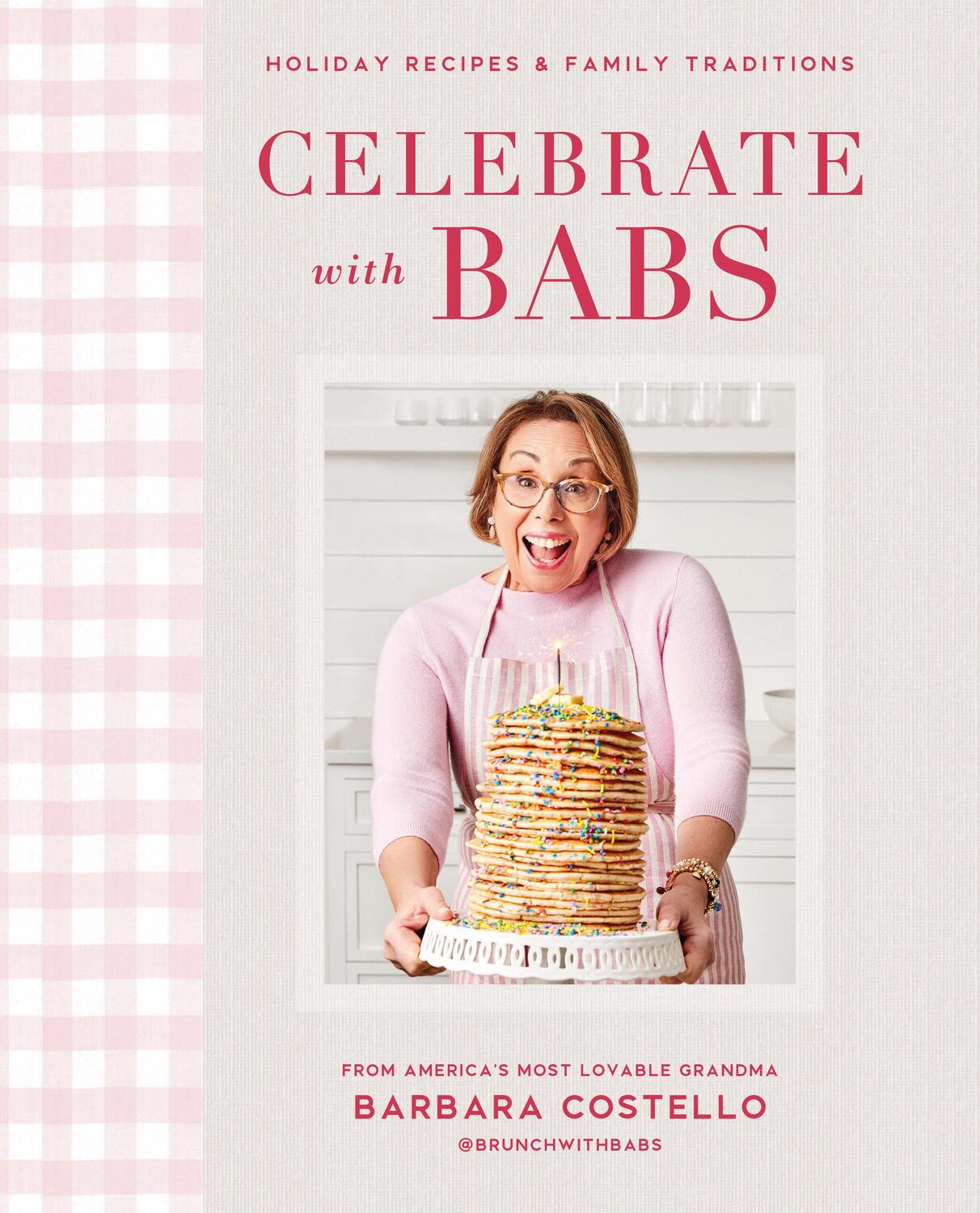 Cover: 9780744056921 | Celebrate with Babs: Holiday Recipes &amp; Family Traditions | Costello