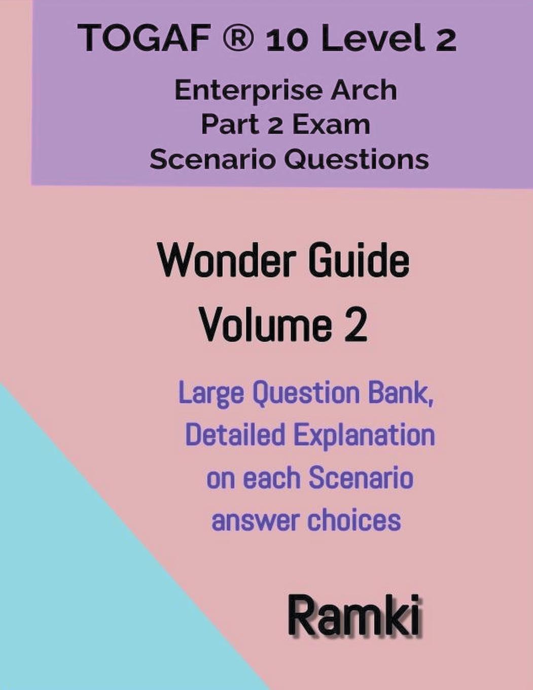 Cover: 9798223987932 | TOGAF® 10 Level 2 Enterprise Arch Part 2 Exam Wonder Guide Volume 2