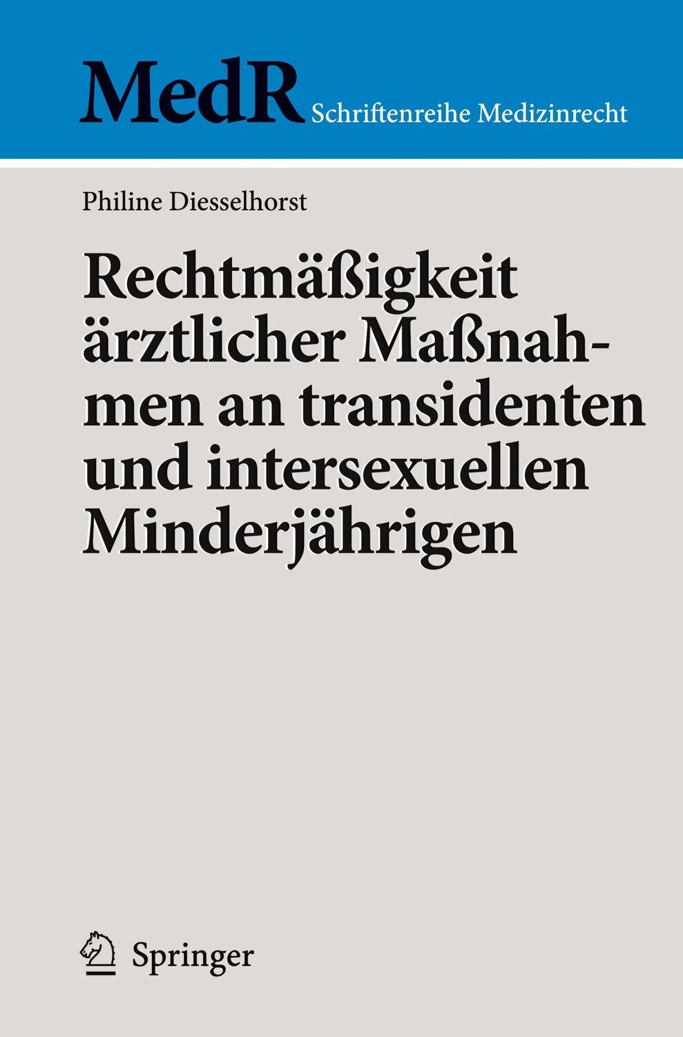 Cover: 9783662668849 | Rechtmäßigkeit ärztlicher Maßnahmen an transidenten und...