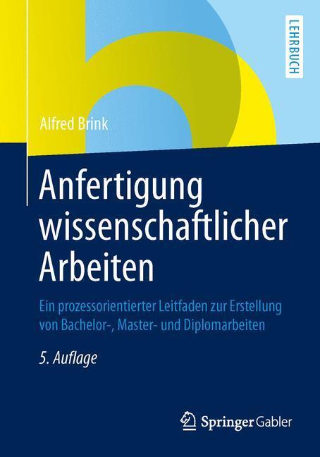 Cover: 9783658025106 | Anfertigung wissenschaftlicher Arbeiten | Alfred Brink | Taschenbuch