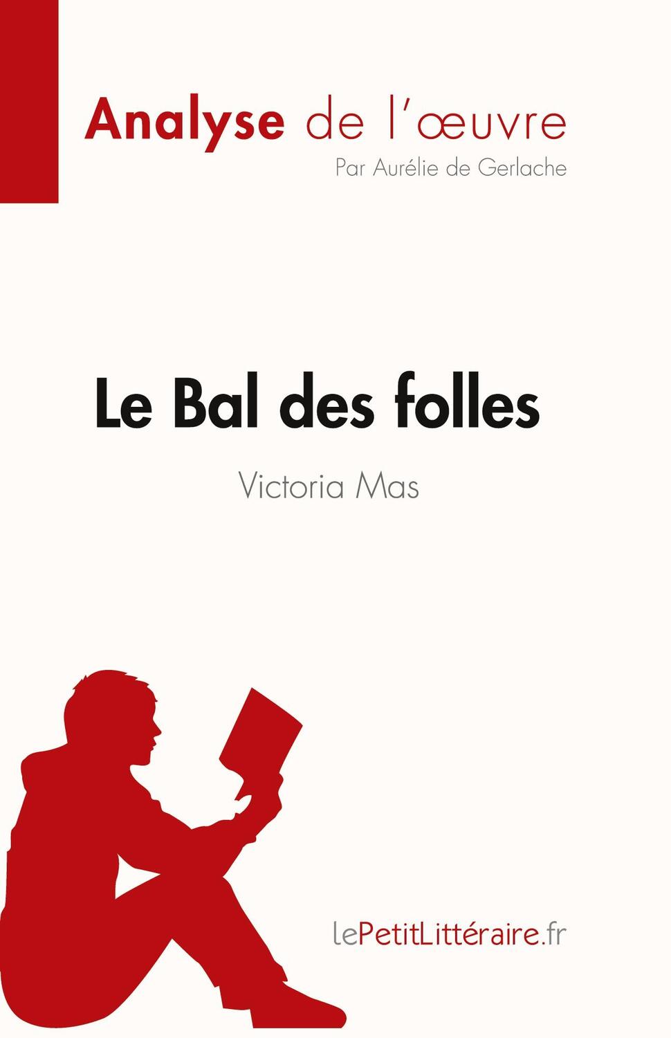 Cover: 9782808024303 | Le Bal des folles de Victoria Maes (Analyse de l'¿uvre) | Gerlache