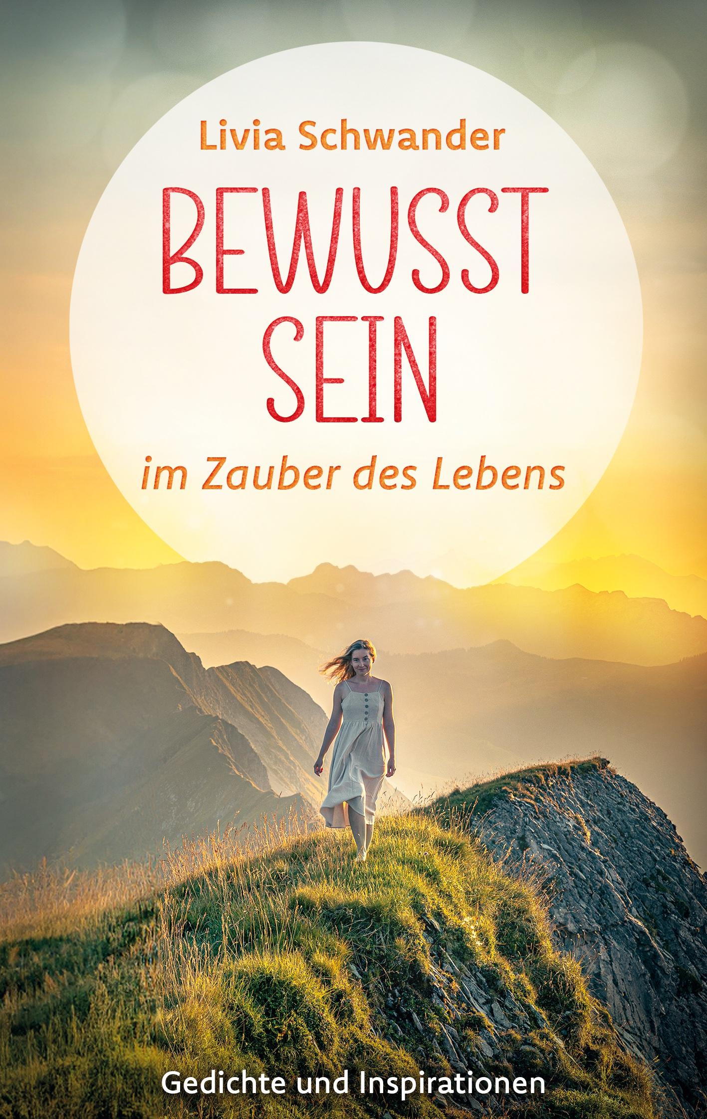 Cover: 9783759744036 | Bewusst Sein | im Zauber des Lebens | Livia Schwander | Taschenbuch