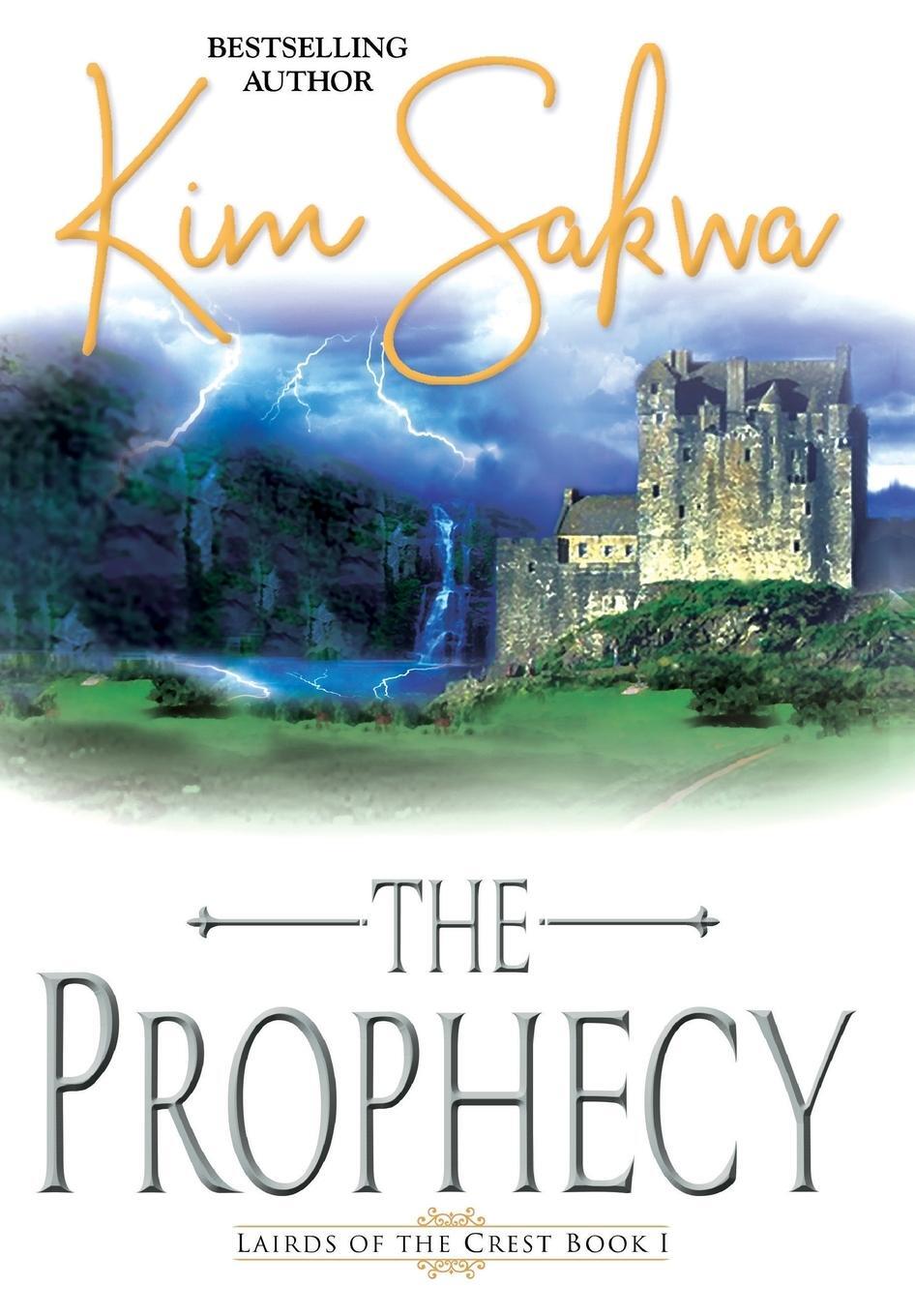 Cover: 9781733617215 | The Prophecy | Kim Sakwa | Buch | Lairds of the Crest | Englisch