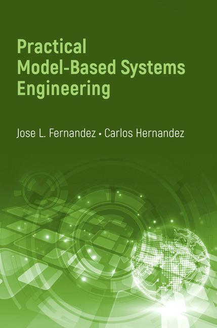 Cover: 9781630815790 | Practical Model-Based Systems Engineering | Jose L. Fernandez (u. a.)