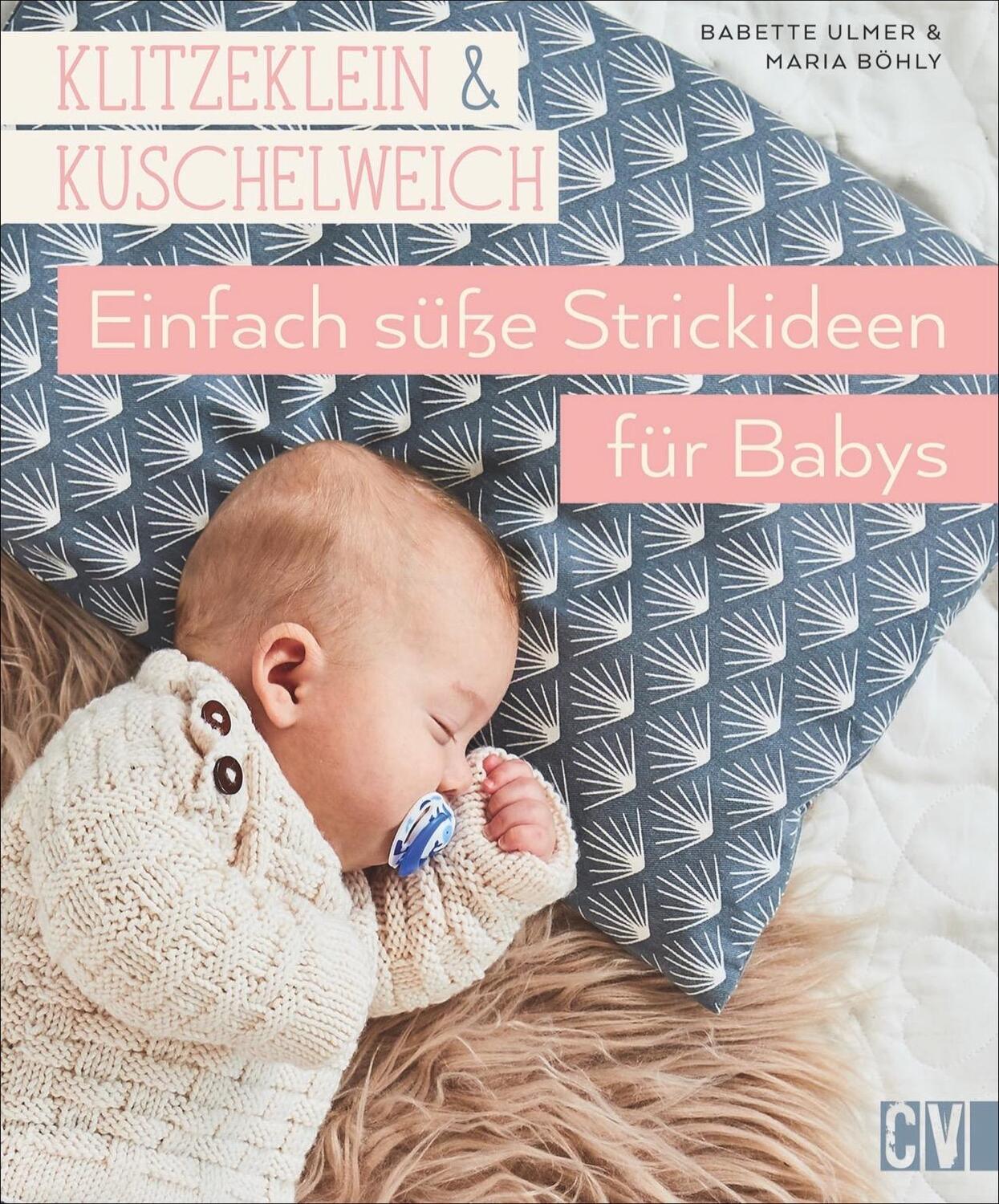 Cover: 9783841065391 | Klitzeklein & kuschelweich - Einfach süße Strickideen für Babys | Buch
