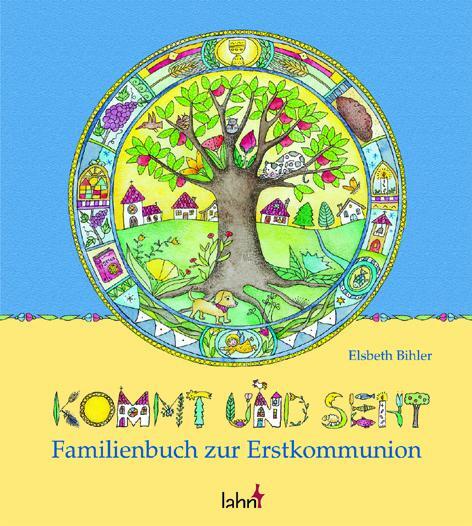 Cover: 9783784033488 | Kommt und seht | Familienbuch zur Erstkommunion | Elsbeth Bihler