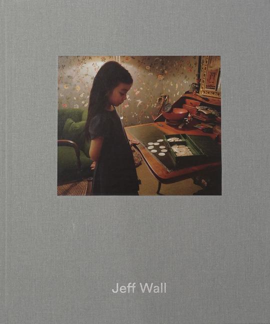 Cover: 9780999802977 | Jeff Wall | Emily Wei Rales (u. a.) | Buch | Gebunden | Englisch