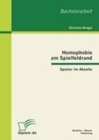 Cover: 9783863412210 | Homophobie am Spielfeldrand: Spieler im Abseits | Christian Brügel