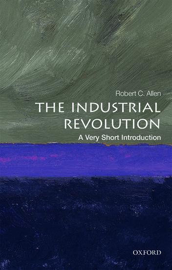 Cover: 9780198706786 | The Industrial Revolution | A Very Short Introduction | Robert C Allen