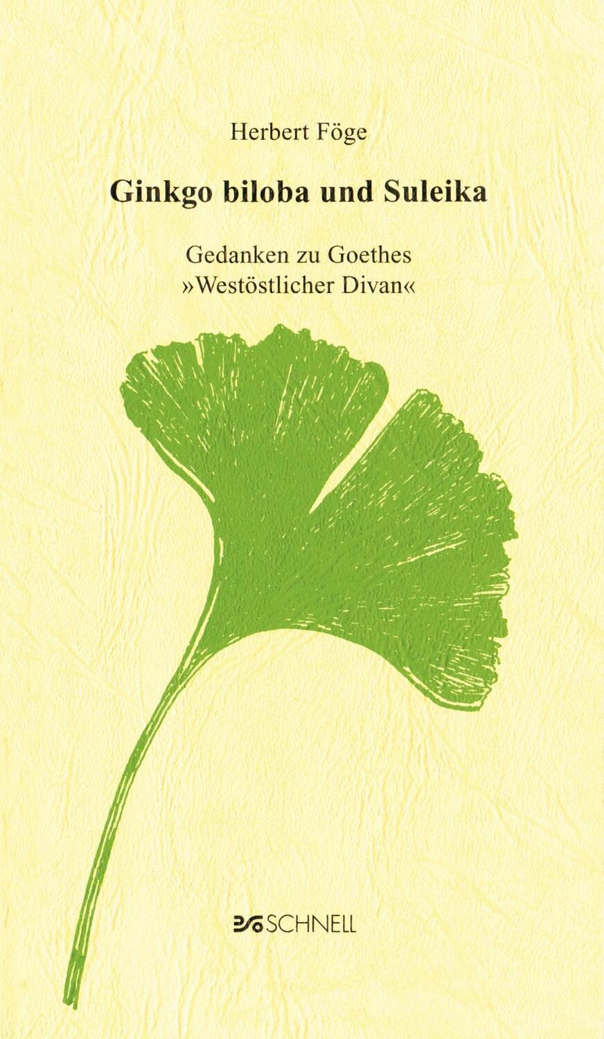 Cover: 9783877167526 | Ginkgo biloba und Suleika | Gedanken zu Goethes 'Westöstlicher Divan'