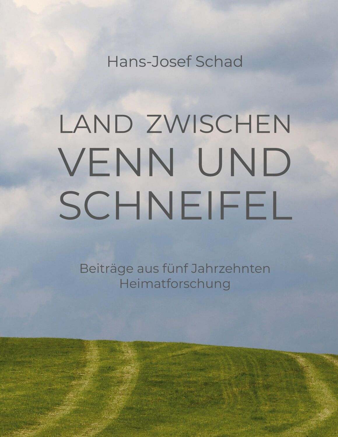 Cover: 9783758326486 | Land zwischen Venn und Schneifel | Hans-Josef Schad | Buch | 576 S.