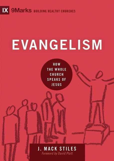 Cover: 9781433544651 | Evangelism | How the Whole Church Speaks of Jesus | J Mack Stiles